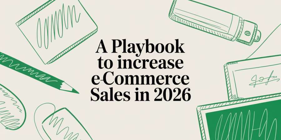 A Playbook to Increase Ecommerce Sales in 2026