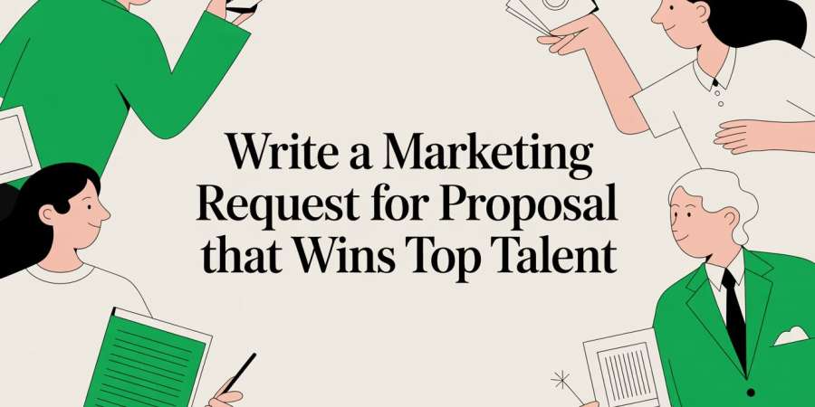Write a Marketing Request for Proposal That Wins Top Talent