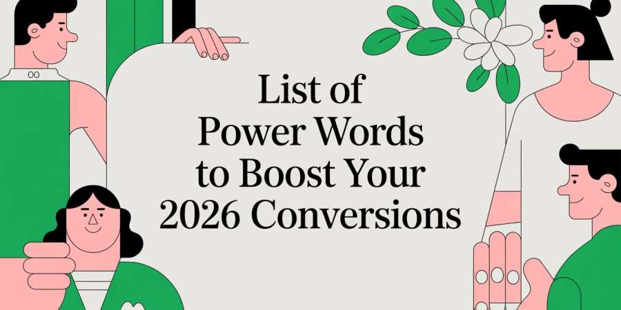 List of Power Words to Boost Your 2026 Conversions