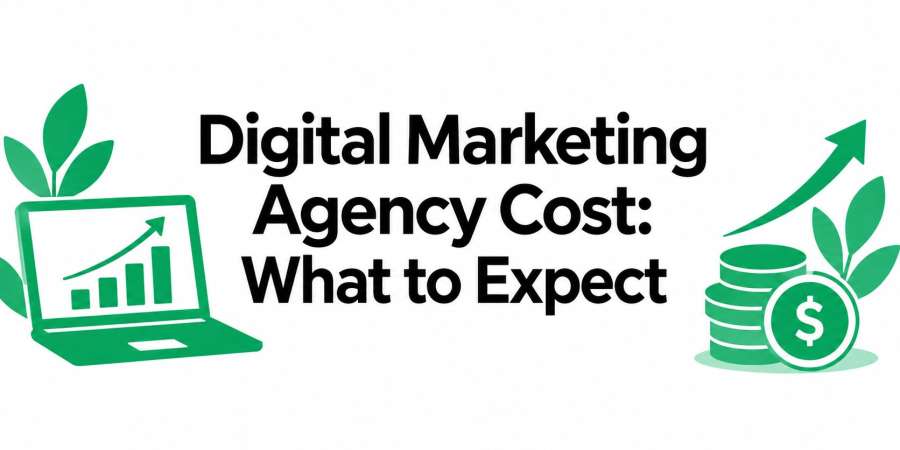 Digital Marketing Agency Cost: What to Expect